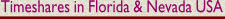 Timeshares in Florida & Nevada USA
